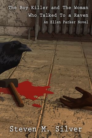 The Boy Killer and the Woman Who Talked to a Raven: An Ellen Parker Novel image number 0