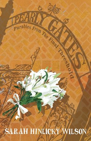 Pearly Gates: Parables from the Final Threshold image number 0