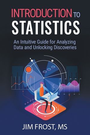 Introduction to Statistics: An Intuitive Guide for Analyzing Data and Unlocking Discoveries image number 0