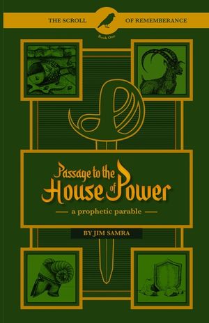 Passage to the House of Power: A Prophetic Parable image number 0