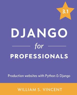 Django for Professionals: Production websites with Python & Django image number 0