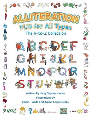 Alliteration Fun For All Types: The A to Z Collection image number 0