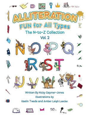 Alliteration Fun For All Types: Volume 2, The N to Z Collection image number 0