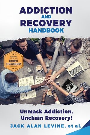 Addiction and Recovery Handbook: Unmask Addiction, Unleash Recovery! image number 0