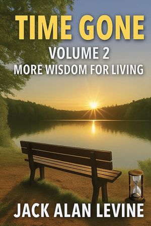 Time Gone Vol 2: More Wisdom For Living: More Wisdom for Living: MORE WISDOM FOR LIVING: Volume 2 - More Wisdom for Living: Volume 2 - More Wisdom for image number 0