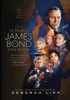 The Ultimate James Bond Fan Book: Fun, Facts, & Trivia About the James Bond Movies image number 0