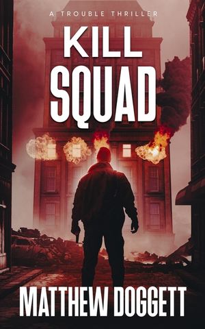 Kill Squad: A Trouble Thriller image number 0