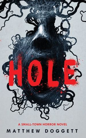 Hole: A Small Town Horror Novel image number 0