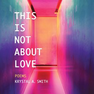This is Not About Love: Poems image number 0