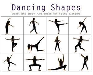 Dancing Shapes: Ballet and Body Awareness for Young Dancers image number 0