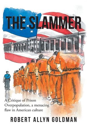 The Slammer: A Critique of Prison Overpopulation, a menacing flaw in American culture image number 0