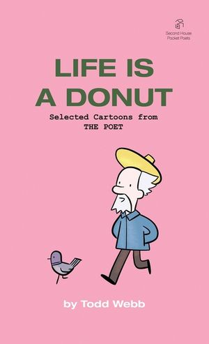 Life Is A Donut: Selected Cartoons from THE POET - Volume 3 image number 0