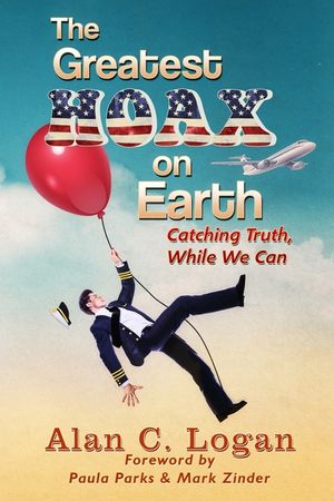 The Greatest Hoax on Earth: Catching Truth, While We Can image number 0