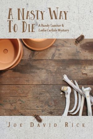 A Nasty Way to Die: A Randy Lassiter & Leslie Carlisle Mystery image number 0