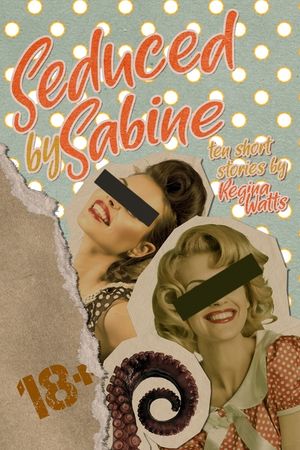 Seduced By Sabine: Season One of The Witch's Wicked Shorts image number 0
