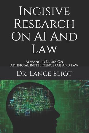 Incisive Research On AI And Law: Advanced Series On Artificial Intelligence (AI) And Law image number 0