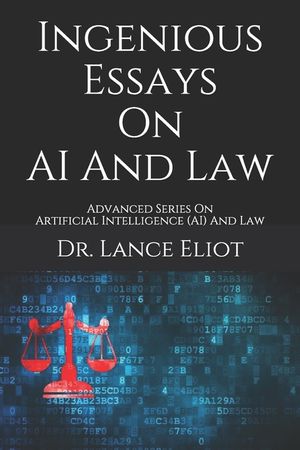 Ingenious Essays On AI And Law: Advanced Series On Artificial Intelligence (AI) And Law image number 0