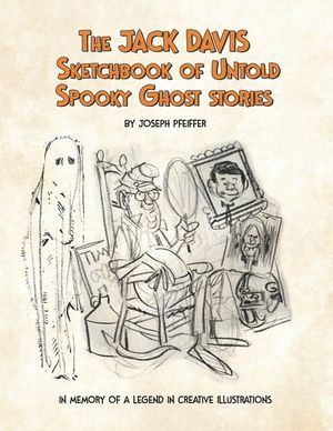 The Jack Davis Sketchbook of Untold Spooky Ghost Stories image number 0