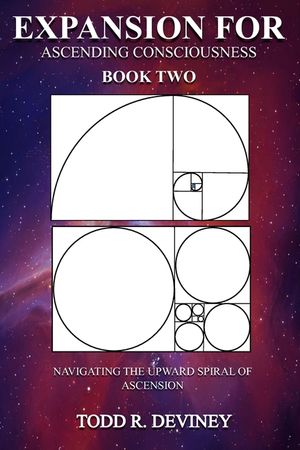 Expansion for Ascending Consciousness - Book Two: Navigating the Upward Spiral of Ascension image number 0