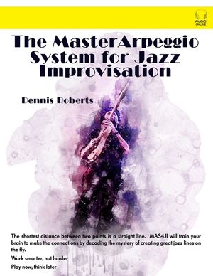 The Master Arpeggio System for Jazz Improvisation image number 0