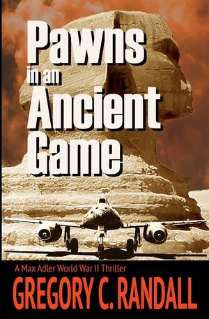 Pawns in an Ancient Game: A Max Adler WWII Thriller image number 0