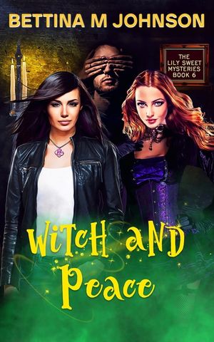 Witch and Peace: A Lily Sweet: Briar Witch Cozy Mystery Book 6 image number 0