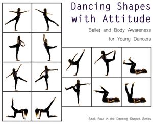 Dancing Shapes with Attitude: Ballet and Body Awareness for Young Dancers image number 0