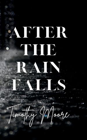 After the Rain Falls image number 0