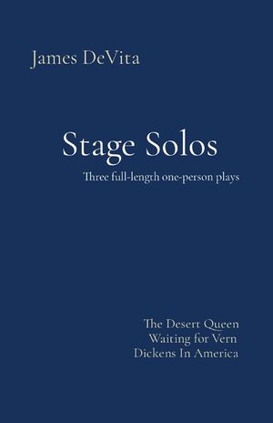 Stage Solos: The Desert Queen * Waiting for Vern * Dickens In America image number 0
