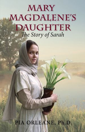 Mary Magdalene's Daughter: The Story of Sarah image number 0
