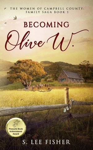 Becoming Olive W.: The Women of Campbell County: Family Saga Book 1 image number 0