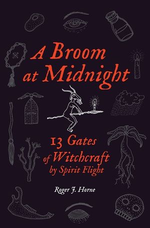A Broom at Midnight: 13 Gates of Witchcraft by Spirit Flight image number 0