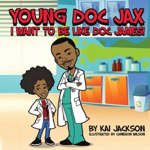 Young Doc Jax: I Want to Be Like Doc James image number 0