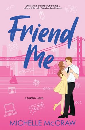 Friend Me: A Friends-to-Lovers Office Romance image number 0