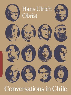 Conversations in Chile: Hans Ulrich Obrist Interviews image number 0