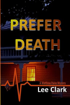 Prefer Death: A Matthew Paine Mystery image number 0