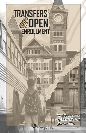 Transfers & Open Enrollment: The Denigration of Black School Communities image number 0