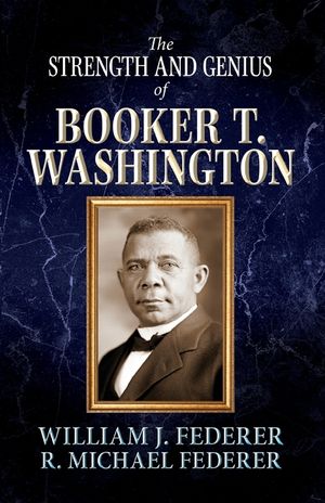The Strength and Genius of Booker T. Washington image number 0
