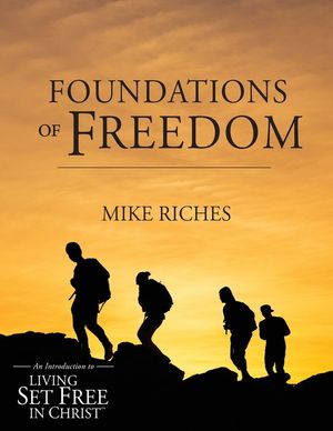 Foundations of Freedom: An Introduction to Living Set Free in Christ image number 0