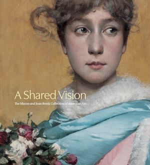 A Shared Vision: The Macon and Joan Brock Collection of American Art image number 0