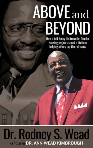 Above and Beyond: How a tall, lanky kid from the Omaha Housing projects spent a lifetime helping others top their dreams image number 0