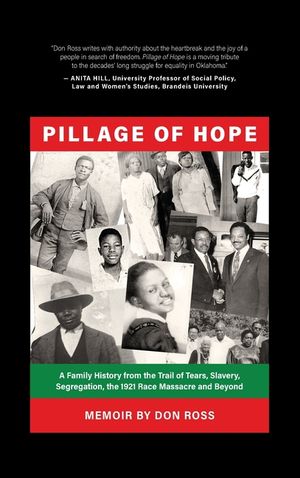 Pillage of Hope: A Family History from the Trail of Tears, Slavery, Segregation, the 1921 Race Massacre and Beyond image number 0