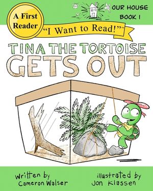 Tina the Tortoise Gets Out: Our House Book 1 image number 0