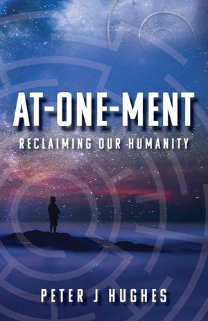 At-One-Ment: Reclaiming Our Humanity: Reclaiming Our Humanity image number 0