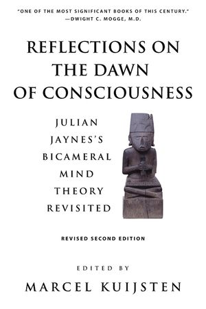 Reflections on the Dawn of Consciousness: Julian Jaynes's Bicameral Mind Theory Revisited image number 0