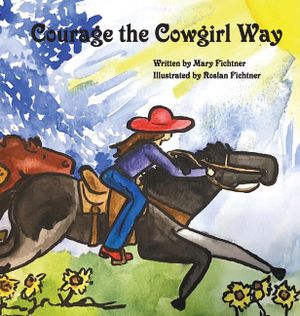 Courage the Cowgirl Way: A Rusty's Reading Remuda Tale image number 0
