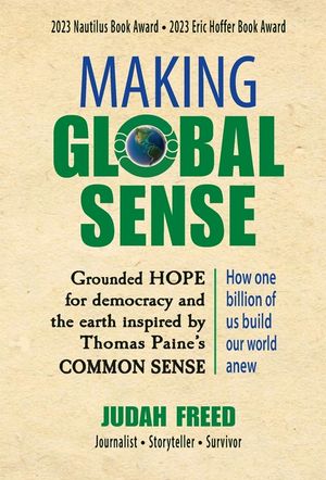Making Global Sense: Grounded Hope for democracy inspired by Thomas Paine's Common Sense image number 0