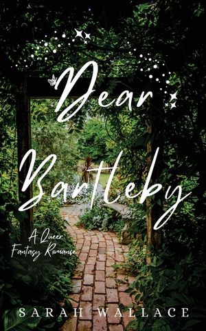 Dear Bartleby: A Queer Fantasy Romance image number 0