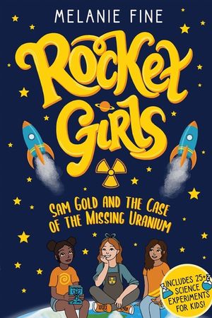 Rocket Girls: Sam Gold and the Case of the Missing Uranium: Sam Gold and image number 0