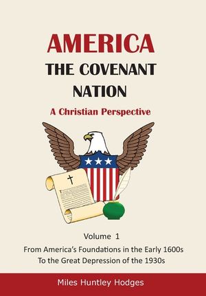 America - The Covenant Nation - A Christian Perspective - Volume 1 image number 0